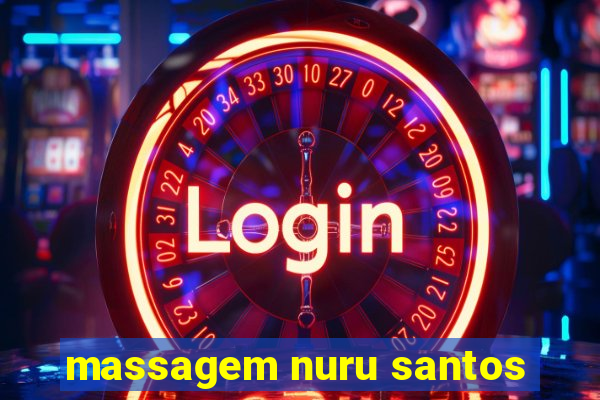 massagem nuru santos